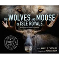 The Wolves and Moose of Isle Royale: Restoring an Island Ecosystem