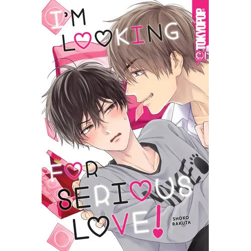 I'm Looking for Serious Love!