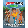 Dancing Towards Freedom: Leo's Juneteenth Celebration