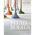 Fluid Bodies: Methods for Casting New Esthetics