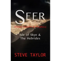 Seer: Visions, Dreams & Prophecy - Isle of Skye & the Hebrides