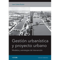 Gestión urbanística y proyecto urbano