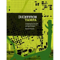 (Re)Stitch Tampa: Riverfront-Designing the Post-War Coastal American City Through Ecologies