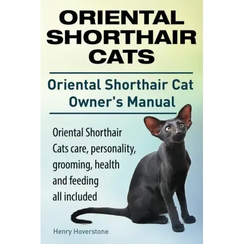 Oriental Shorthair Cats. Oriental Shorthair Cat Owners Manual. Oriental Shorthair Cats care, personality, grooming, health and feeding all included.
