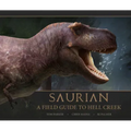 Saurian - A Field Guide to Hell Creek