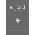 For Enid with Love: A Festchrift