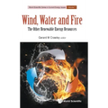 Wind, Water and Fire: The Other Renewable Energy Resources