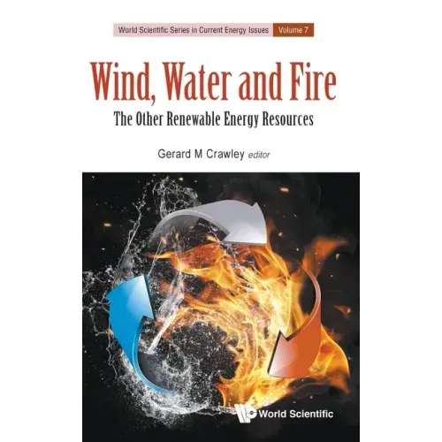 Wind, Water and Fire: The Other Renewable Energy Resources