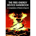 The Free-Energy Device Handbook: A Compilation of Patents & Reports
