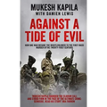 Against a Tide of Evil: How One Man Became the Whistleblower to the First Mass Murder Of the Twenty-First Century