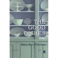The Good Dishes: Stories