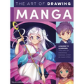 The Art of Drawing Manga: A Guide to Learning the Art of Drawing Manga-Step by Easy Step