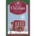 The 12 Best Secrets of Christmas: A Treasure House of December Memories Revealed