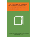 The Historical Records of North Carolina, V1: The County Records, Alamance Through Columbus