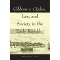 Gibbons v. Ogden, Law, and Society in the Early Republic