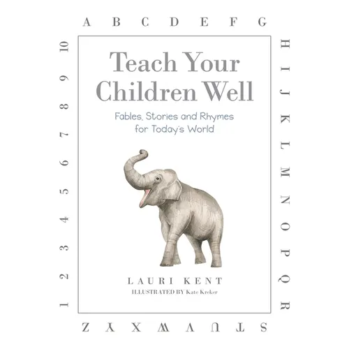Teach Your Children Well: Fables, Stories and Rhymes for Today's World