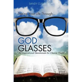 Seeing Your Life Through...GOD GLASSES
