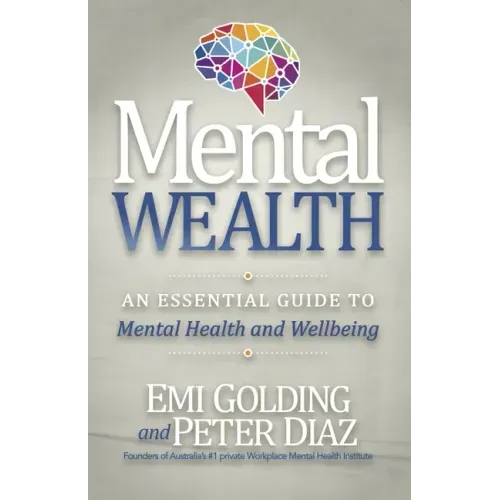 Mental Wealth: An Essential Guide to Workplace Mental Health and Wellbeing