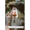 El secreto de la Esposa: Libro de trabajo: 100 dias. Mas cerca de Dios y de el.