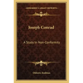 Joseph Conrad: A Study in Non-Conformity
