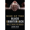 Rise of the Black Quarterback: What It Means for America