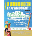 Apprendre Le Luxembourgeois En s'Amusant - Pour Les Enfants: Tous Les Âges - Étudiez 100 Thématiques Essentielles Grâce Aux Mots Mêlés - Vol.1