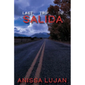Last Trip to Salida