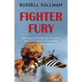 Fighter Fury: A gripping WWII aviation thriller