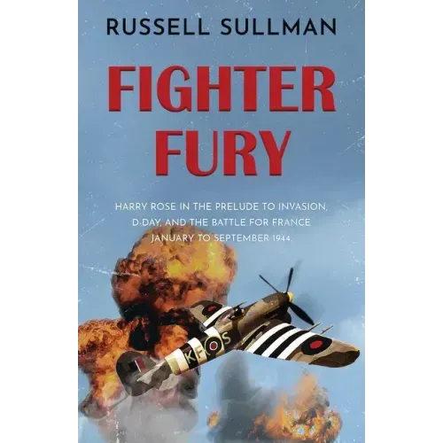 Fighter Fury: A gripping WWII aviation thriller