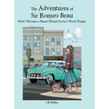 The Adventures of Sir Romeo Beau: How I Became a Basset Hound Service-Work Doggie