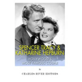 Spencer Tracy and Katharine Hepburn: Hollywood's Most Famous Couple