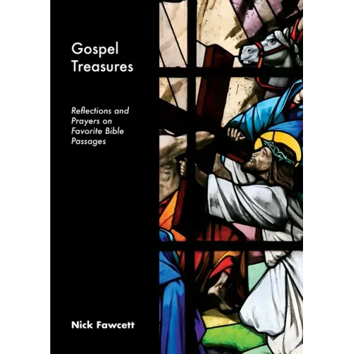 Gospel Treasures: Reflections and Prayers on Favorite Bible Passages