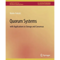 Quorum Systems: With Applications to Storage and Consensus