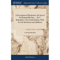 A Description of Hawkstone, the Seat of Sir Richard Hill, Bart. ... By T. Rodenhurst. The Fourth Edition, With Several Alterations and Additions
