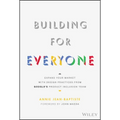Building for Everyone: Expand Your Market with Design Practices from Google's Product Inclusion Team