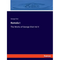 Romola I: The Works of George Eliot Vol II