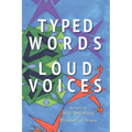Typed Words, Loud Voices