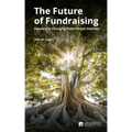The Future of Fundraising: Adapting to Changing Philanthropic Realities