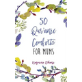 50 Qur'anic Comforts For Mums