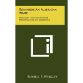 Towards an American Army: Military Thought from Washington to Marshall