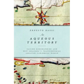 An Aqueous Territory: Sailor Geographies and New Granada's Transimperial Greater Caribbean World