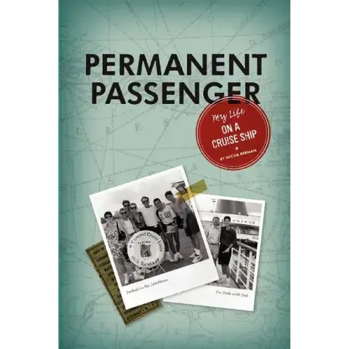 Permanent Passenger: My Life on a Cruise Ship