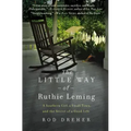 The Little Way of Ruthie Leming: A Southern Girl, a Small Town, and the Secret of a Good Life
