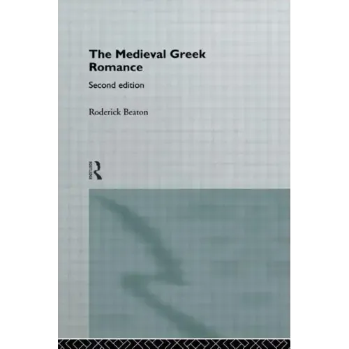 The Medieval Greek Romance