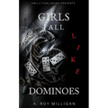 Girls Fall Like Dominoes: An Urban Fiction Novel of Survival and Street Love