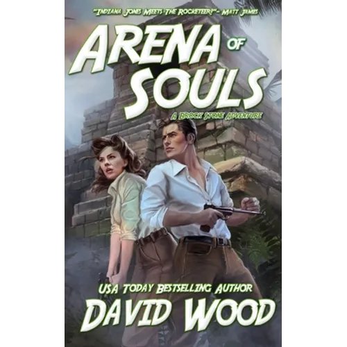 Arena of Souls: A Brock Stone Adventure