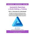 Isometric Exercises for Nordic Walking and Trekking: Part 1. Exercises for Individuals - Strength, Muscle and Stamina Building Exercises to Improve th