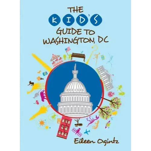 The Kid's Guide to Washington, DC