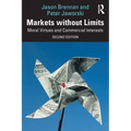 Markets Without Limits: Moral Virtues and Commercial Interests