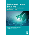 Finding Dignity at the End of Life: A Spiritual Reflection on Palliative Care